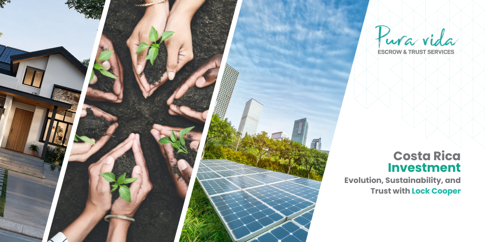 Panorama de Inversión en Costa Rica: Evolución, Sostenibilidad y Confianza con Lock Cooper