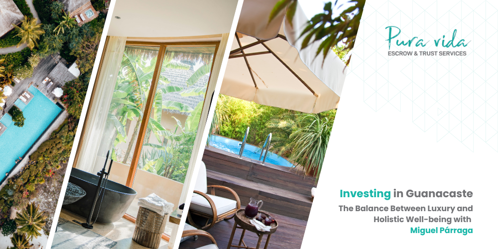 Discover why investing in Guanacaste is a smart decision