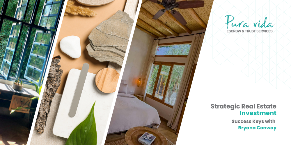 Strategic Real Estate Investment – Success Keys with Bryana Conway Strategic real estate investment in Costa Rica luxury home design - Inversión inmobiliaria estratégica